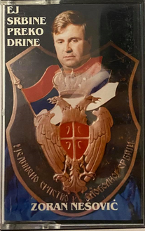 Zoran Nesovic Ej Srbine preko Drine Lost Media.png
